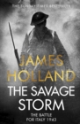The Savage Storm : The Heroic True Story of One of the Least told Campaigns of WW2 - Book