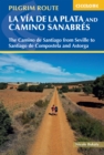 Walking La Via de la Plata and Camino Sanabres : The Camino de Santiago from Seville to Santiago de Compostela and Astorga - eBook