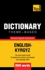 Theme-based dictionary British English-Kyrgyz - 9000 words - Book