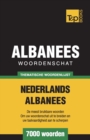 Thematische woordenschat Nederlands-Albanees - 7000 woorden - Book
