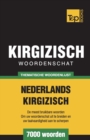 Thematische woordenschat Nederlands-Kirgizisch - 7000 woorden - Book