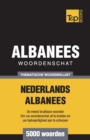Thematische woordenschat Nederlands-Albanees - 5000 woorden - Book