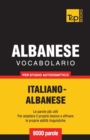 Vocabolario Italiano-Albanese per studio autodidattico - 9000 parole - Book