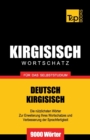 Wortschatz Deutsch-Kirgisisch f?r das Selbststudium - 9000 W?rter - Book