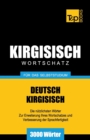 Wortschatz Deutsch-Kirgisisch f?r das Selbststudium - 3000 W?rter - Book