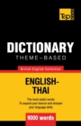 Theme-based dictionary British English-Thai - 9000 words - Book