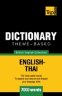 Theme-based dictionary British English-Thai - 7000 words - Book