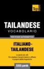 Vocabolario Italiano-Thailandese per studio autodidattico - 5000 parole - Book