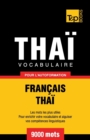 Vocabulaire Fran?ais-Tha? pour l'autoformation - 9000 mots - Book