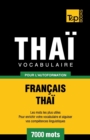 Vocabulaire Fran?ais-Tha? pour l'autoformation - 7000 mots - Book