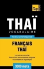 Vocabulaire Fran?ais-Tha? pour l'autoformation - 3000 mots - Book
