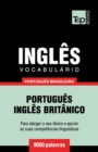 Vocabulario Portugues Brasileiro-Ingles - 9000 palavras : Ingles britanico - Book