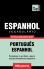 Vocabul?rio Portugu?s Brasileiro-Espanhol - 9000 palavras : Portugu?s-Espanhol - Book