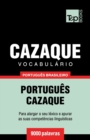 Vocabulario Portugues Brasileiro-Cazaque - 9000 palavras - Book