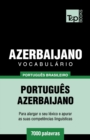 Vocabulario Portugues Brasileiro-Azerbaijano - 7000 palavras - Book