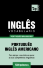 Vocabulario Portugues Brasileiro-Ingles - 7000 palavras : Ingles americano - Book