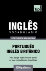Vocabulario Portugues Brasileiro-Ingles - 5000 palavras : Ingles britanico - Book