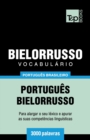 Vocabulario Portugues Brasileiro-Bielorrusso - 3000 palavras - Book