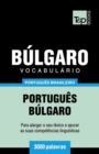 Vocabulario Portugues Brasileiro-Bulgaro - 3000 palavras - Book