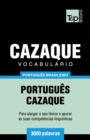 Vocabulario Portugues Brasileiro-Cazaque - 3000 palavras - Book