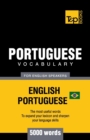 Portuguese vocabulary for English speakers - English-Portuguese - 5000 words : Brazilian Portuguese - Book