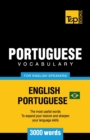 Portuguese vocabulary for English speakers - English-Portuguese - 3000 words : Brazilian Portuguese - Book