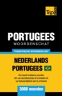 Portugees woordenschat - thematische woordenlijst - Nederlands-Portugees - 3000 woorden : Braziliaans Portugees - Book