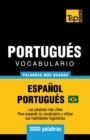 Portugu?s vocabulario - palabras mas usadas - Espa?ol-Portugu?s - 3000 palabras : Portugu?s Brasilero - Book