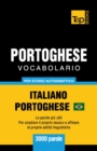 Portoghese Vocabolario - Italiano-Portoghese Brasiliano - per studio autodidattico - 3000 parole : Le parole pi? utili - Per ampliare il proprio lessico e affinare le proprie abilit? linguistiche - Book