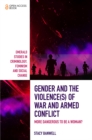 Gender and the Violence(s) of War and Armed Conflict : More Dangerous to be a Woman? - Book