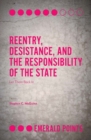 Reentry, Desistance, and the Responsibility of the State : Let Them Back In - Book