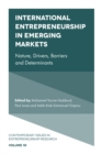 International Entrepreneurship in Emerging Markets : Nature, Drivers, Barriers and Determinants - eBook