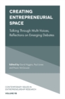 Creating Entrepreneurial Space : Talking Through Multi-Voices, Reflections on Emerging Debates - eBook