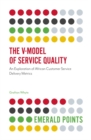 The V-Model of Service Quality : An Exploration of African Customer Service Delivery Metrics - eBook