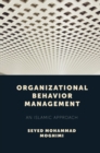 Organizational Behavior Management : An Islamic Approach - eBook
