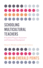 Schooling Multicultural Teachers : A Guide for Program Assessment and Professional Development - Book