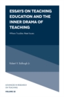 Essays on Teaching Education and the Inner Drama of Teaching : Where Troubles Meet Issues - Book