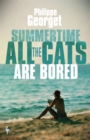 Summertime, All the Cats Are Bored - eBook