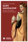 Mary Magdalene : Women, the Church, and the Great Deception - Book