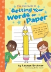 The Kids' Guide to Getting Your Words on Paper : Simple Stuff to Build the Motor Skills and Strength for Handwriting - Book