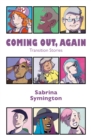 Coming Out, Again : Transition Stories - Book