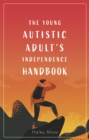 The Young Autistic Adult's Independence Handbook - Book