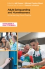 Adult Safeguarding and Homelessness : Understanding Good Practice - Book