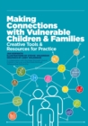 Making Connections with Vulnerable Children and Families : Creative Tools and Resources for Practice - Book
