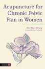 Acupuncture for Chronic Pelvic Pain in Women - Book