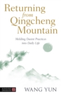 Returning from Qingcheng Mountain : Melding Daoist Practices into Daily Life - Book