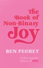 The Book of Non-Binary Joy : Embracing the Power of You - Book