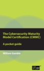 The Cybersecurity Maturity Model Certification (CMMC) : A pocket guide - Book