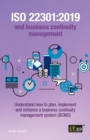 ISO 22301 : 2019 and Business Continuity Management: Understand how to plan, implement and enhance a business continuity management system (BCMS) - Book