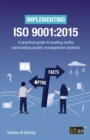 Implementing ISO 9001:2015 - A Practical Guide to Busting Myths Surrounding Quality Management Systems - Book